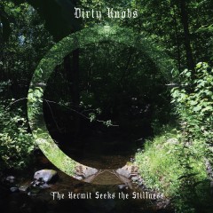 Dirty Knobs - The Hermit Seeks the Stillness