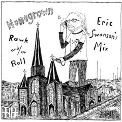 Homegrown Rawk and or Roll Eric Swansons Mix