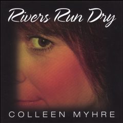 Colleen Myhre - Rivers Run Dry