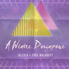a-winter-downpour-with-tallula-and-the-true-malarkey